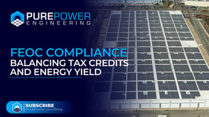 FEOC Compliance: Balancing Tax Credits and Energy Yield