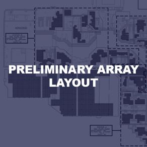 Preliminary Array Layout | Solar & Energy Storage Engineering
