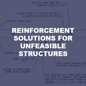 REINFORCEMENT SOLUTIONS FOR UNFEASIBLE STRUCTURES
