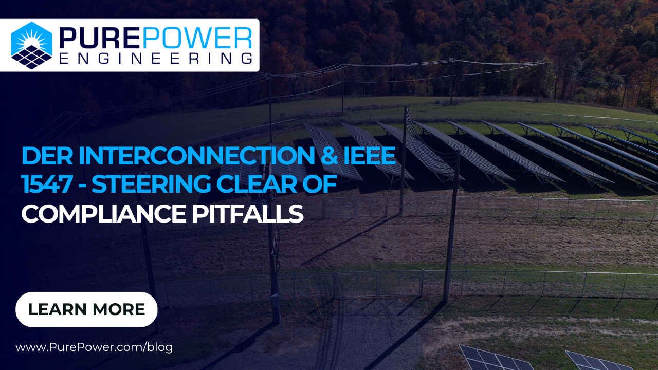 DER Interconnection & IEEE 1547 - Steering Clear of Compliance Pitfalls